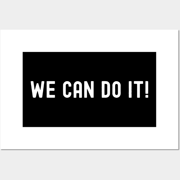 We Can Do It!, International Women's Day, Perfect gift for womens day, 8 march, 8 march international womans day, 8 march womens day, Wall Art by DivShot 